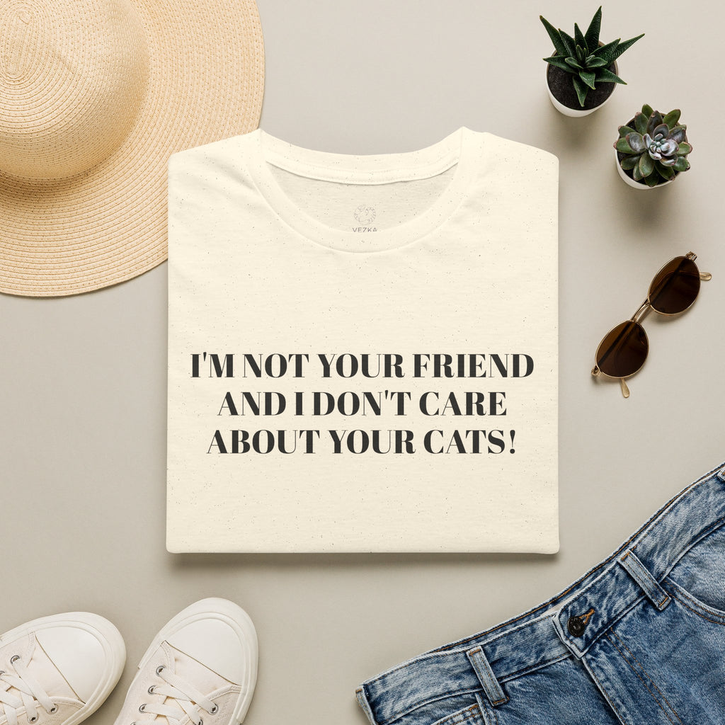 Not Your Friend Tee