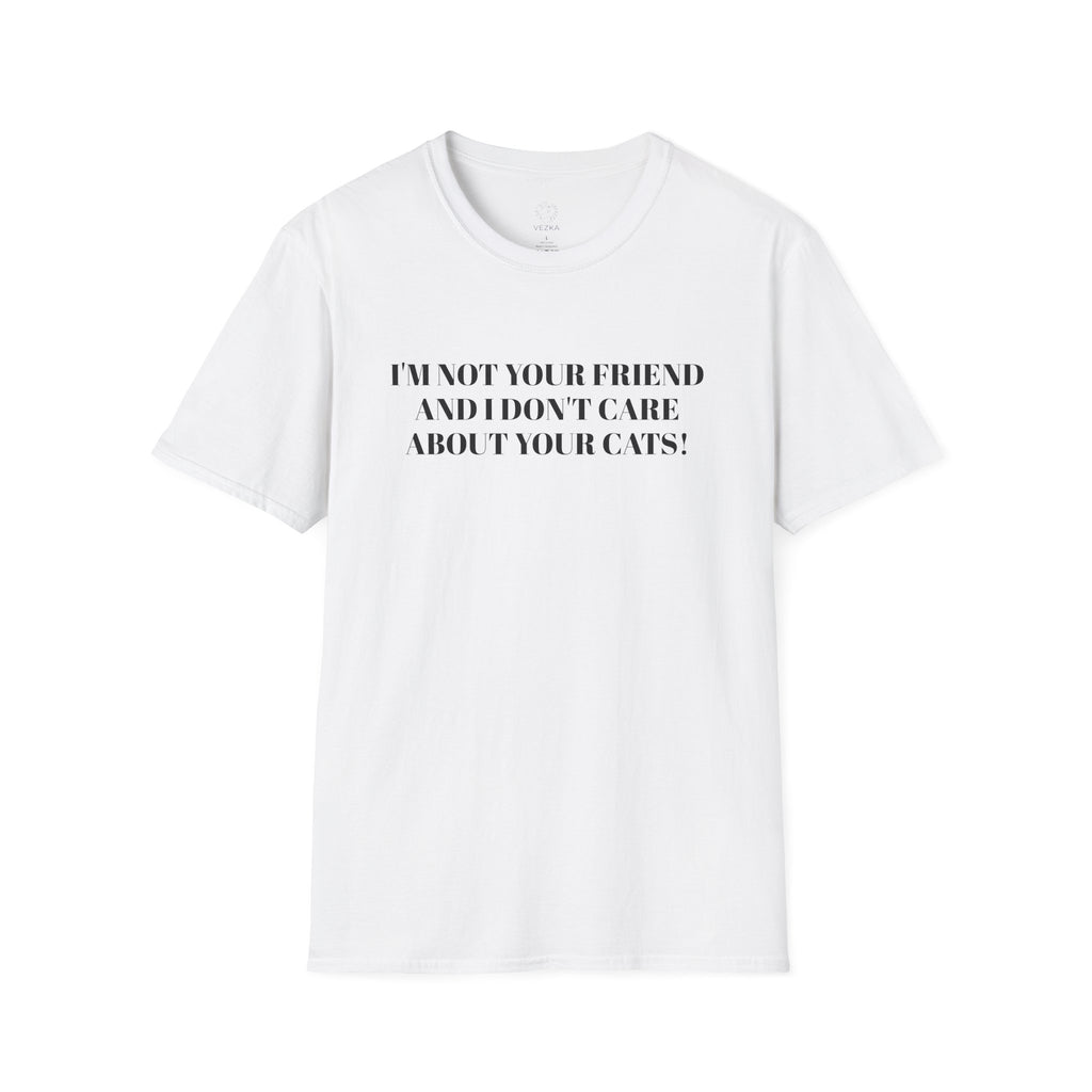 Not Your Friend Tee