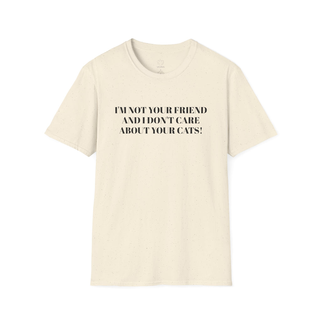 Not Your Friend Tee